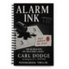 Alarm Ink – Psychological Thriller Notebook for Twisted Plots & Dark Thoughts
