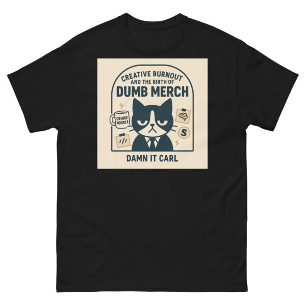 Dumb Merch Tee – Burnout Shirt for Creatives with No Ideas Left