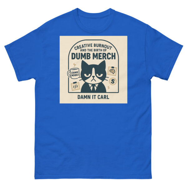 Dumb Merch Tee – Burnout Shirt for Creatives with No Ideas Left