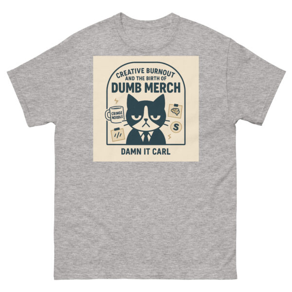 Dumb Merch Tee – Burnout Shirt for Creatives with No Ideas Left