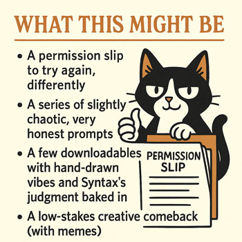 Illustration titled “What This Might Be” showing a cartoon tuxedo cat, Syntax, holding a clipboard with a “PERMISSION SLIP,” next to a list of creative and quirky features for the workshop.