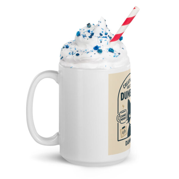 Dumb Merch Mug – Burnout Mug for Creatives with Caffeine Regret