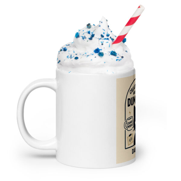 Dumb Merch Mug – Burnout Mug for Creatives with Caffeine Regret