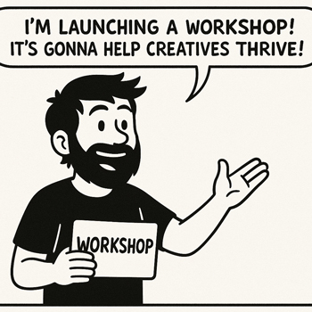 Cartoon of Carl excitedly announcing a creative workshop holding a sign that says “WORKSHOP.”