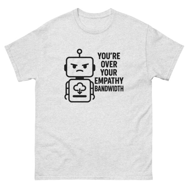 Empathy Bandwidth T-Shirt – Burnout Support by Nil