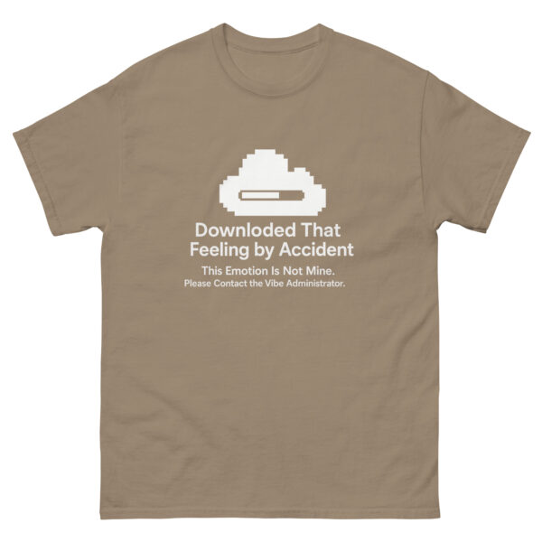Downloaded That Feeling by Accident Tee – Healing Burnout in Style